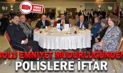 BOLU EMNİYET MÜDÜRLÜĞÜNDEN POLİSLERE İFTAR