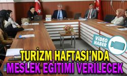 TURİZM HAFTASI’NDA MESLEK EĞİTİMİ VERİLECEK