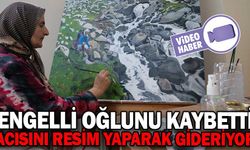 ENGELLİ OĞLUNU KAYBEDEN 68 YAŞINDAKİ ANNE, ACISINI RESİMLE HAFİFLETİYOR