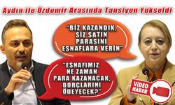 AYDIN İLE ÖZDEMİR ARASINDA TANSİYON YÜKSELDİ