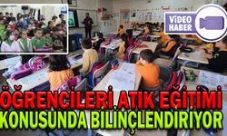 ÖĞRENCİLERİ ATIK EĞİTİMİ KONUSUNDA BİLİNÇLENDİRİYOR