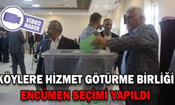 KÖYLERE HİZMET GÖTÜRME BİRLİĞİ ENCÜMEN SEÇİMİ YAPILDI