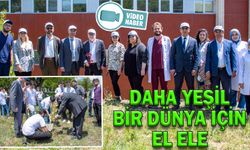 DAHA YEŞİL BİR DÜNYA İÇİN EL ELE