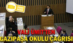 VALİ ÜMİT’TEN GAZİPAŞA OKULU ÇAĞRISI