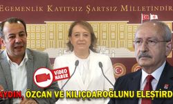 AYDIN, ÖZCAN VE KILIÇDAROĞLUNU ELEŞTİRDİ