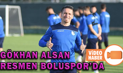 GÖKHAN ALSAN RESMEN BOLUSPOR’DA