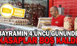 BAYRAMIN 4’ÜNCÜ GÜNÜNDE KASAPLAR BOŞ KALDI