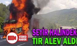 SEYİR HALİNDEKİ TIR ALEV ALDI