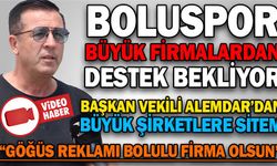 BOLUSPOR BÜYÜK FİRMALARDAN DESTEK BEKLİYOR