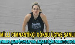 MİLLİ CİMNASTİKÇİ AVRUPA ŞAMPİYONASI İÇİN FORM TUTUYOR