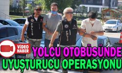 YOLCU OTOBÜSÜNDE UYUŞTURUCU OPERASYONU