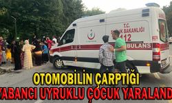 OTOMOBİLİN ÇARPTIĞI YABANCI UYRUKLU ÇOCUK YARALANDI