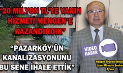 “20 MİLYON TL’YE YAKIN BİR HİZMETİ MENGEN’E KAZANDIRDIK”