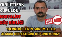 YENİ İTTİFAK KURULDU: SOSYALİST GÜÇ BİRLİĞİ