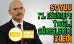 SOYLU 71. ESENTEPE YAĞLI GÜREŞLERİNİ İZLEDİ