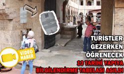 13 TARİHİ YAPIYA BİLGİLENDİRME TABELASI ASILDI