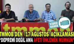 TMMOB’DEN  '17 AĞUSTOS' AÇIKLAMASI