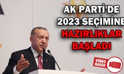 AK PARTİ'DE 2023 SEÇİMİNE HAZIRLIKLAR BAŞLADI