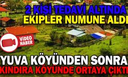 YUVA KÖYÜNDEN SONRA KINDIRA KÖYÜNDE ORTAYA ÇIKTI