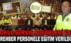 OKUL SERVİS ŞOFÖRLERİ VE REHBER PERSONELE EĞİTİM VERİLDİ