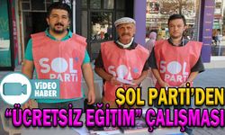 SOL PARTİ’DEN “ÜCRETSİZ EĞİTİM” ÇALIŞMASI