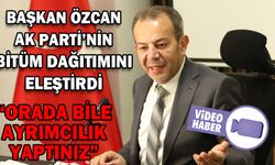 BAŞKAN ÖZCAN, AK PARTİ’NİN BİTÜM DAĞITIMINI ELEŞTİRDİ