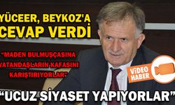 YÜCEER, BEYKOZ’UN AÇIKLAMALARINA CEVAP VERDİ