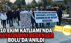 10 EKİM KATLİAMI'NDA HAYATINI KAYBEDENLER BOLU’DA ANILDI
