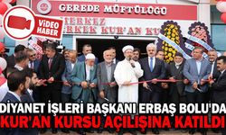 ERBAŞ BOLU'DA KUR'AN KURSU AÇILIŞINA KATILDI