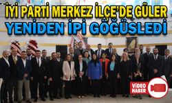 İYİ PARTİ MERKEZ İLÇE’DE GÜLER, YENİDEN İPİ GÖĞÜSLEDİ