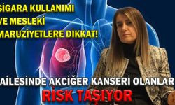 AİLESİNDE AKCİĞER KANSERİ OLANLAR RİSK TAŞIYOR