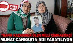 MURAT CANBAŞ'IN İSMİ, CADDE VE SOKAKLARDA ÖLÜMSÜZLEŞTİ