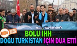 BOLU İHH, DOĞU TÜRKİSTAN İÇİN DUA ETTİ