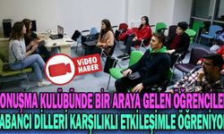 ÖĞRENCİLER YABANCI DİLLERİ KONUŞARAK ÖĞRENİYOR
