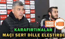 KARAFIRTINALAR SERT DİLLE ELEŞTİRDİ