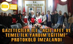 GAZETECİLER İLE ACİL AFET VE TEMEL İLK YARDIM EĞİTİMİ PROTOKOLÜ İMZALANDI