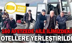 160 AFETZEDE AİLE İLİMİZDEKİ OTELLERE YERLEŞTİRİLDİ