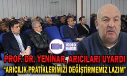 PROF. DR. YENİNAR, ARICILARI UYARDI