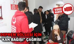 DEPREM BÖLGESİ İÇİN “KAN BAĞIŞI” ÇAĞRISI