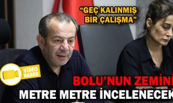 BOLU’NUN ZEMİNİ METRE METRE İNCELENECEK
