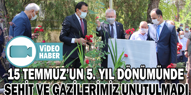 15 TEMMUZ’UN 5. YIL DÖNÜMÜNDE ŞEHİT VE GAZİLERİMİZ UNUTULMADI