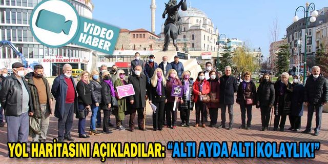 YOL HARİTASINI AÇIKLADILAR: “ALTI AYDA ALTI KOLAYLIK!”