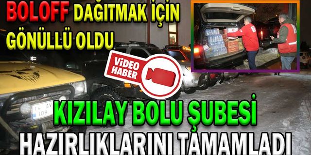KIZILAY BOLU ŞUBESİ HAZIRLIKLARINI TAMAMLADI