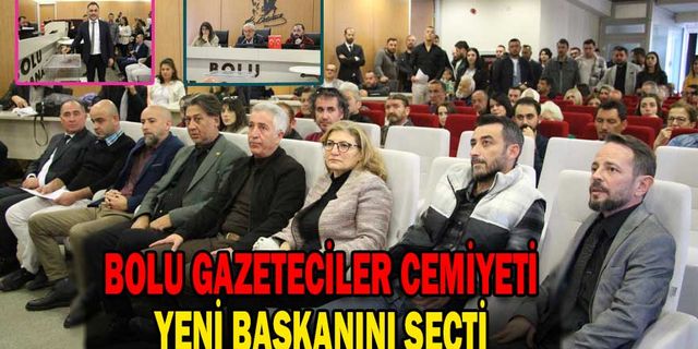BOLU GAZETECİLER CEMİYETİ, YENİ BAŞKANINI SEÇTİ