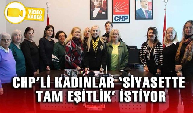 CHP BOLU KADIN KOLLARI'NDAN 5 ARALIK’TA EŞİTLİK VURGUSU