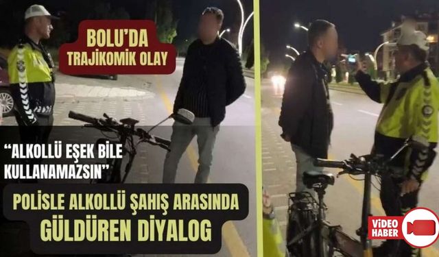 ALKOLLÜ BİSİKLET KULLANDI, 18 BİN LİRA CEZA YEDİ: Polis, “Alkollü eşek bile kullanamazsın”