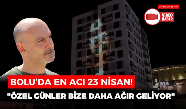 Onlar için en acı 23 Nisan