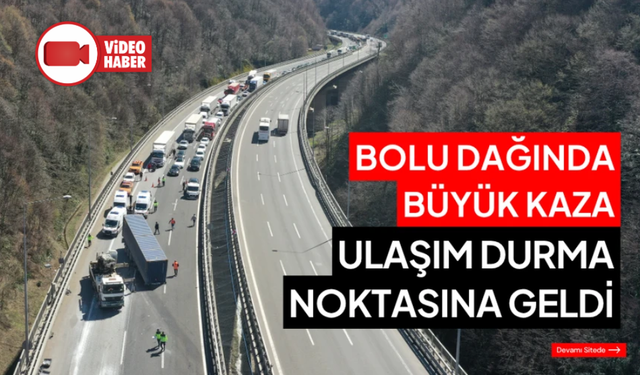 Anadolu Otoyolu'nda zincirleme trafik kazası ulaşımı aksattı