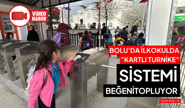 Bolu'da ilkokulda "kartlı turnike" sistemi beğeni topluyor