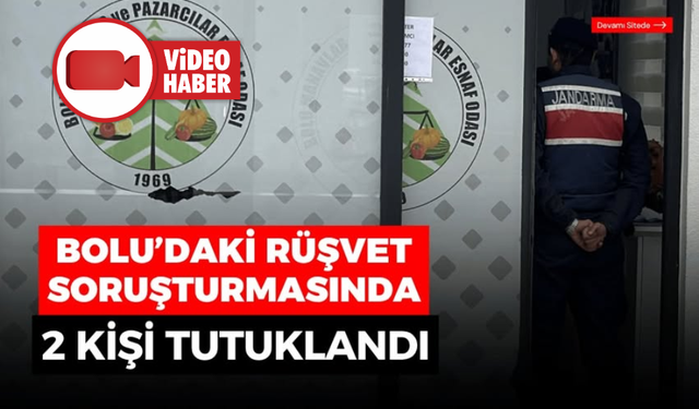 Bolu'da kooperatif ve meslek odasına 'rüşvet' operasyonu
